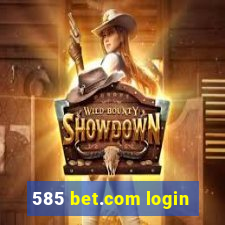 585 bet.com login